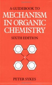 book A guidebook to mechanism in organic chemistry  