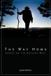 book The Way Home: Essays on the Outside West  