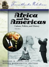 book Africa and the Americas: Culture, Politics, and History (Transatlantic Relations) volume 1, 2, and 3 