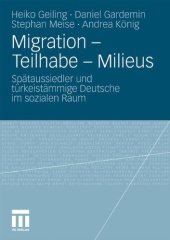 book Migration - Teilhabe - Milieus: Spätaussiedler und türkeistämmige Deutsche im sozialen Raum  