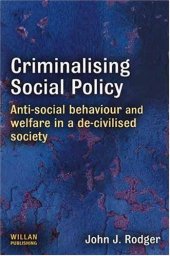 book Criminalising Social Policy: Anti-social Behaviour and Welfare in a De-civilised Society  