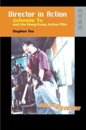 book Director in Action: Johnnie To and the Hong Kong Action Film  