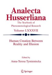 book Human Creation Between Reality and Illusion (Analecta Husserliana)  