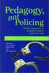 book Pedagogy, Not Policing: Positive Approaches to Academic Integrity at the University  