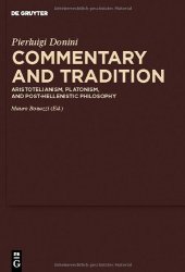 book Commentary and Tradition: Aristotelianism, Platonism, and Post-Hellenistic Philosophy (Commentaria in Aristotelem Graeca Et Byzantina)  