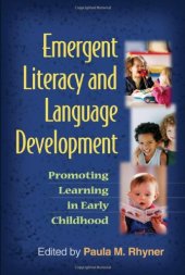 book Emergent Literacy and Language Development: Promoting Learning in Early Childhood