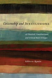 book Citizenship and Its Exclusions: A Classical, Constitutional, and Critical Race Critique  