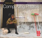 book Focus on Composing Photos: Focus on the Fundamentals  