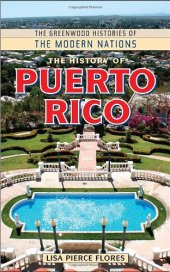 book The History of Puerto Rico (The Greenwood Histories of the Modern Nations)  