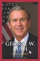 book George W. Bush: A Biography (Greenwood Biographies)  