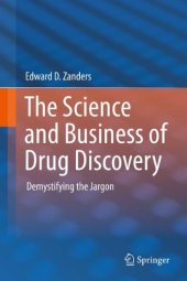 book The Science and Business of Drug Discovery: Demystifying the Jargon  