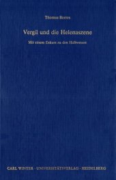 book Vergil und die Helenaszene. Mit einem Exkurs zu den Halbversen (Bibliothek der klassischen Altertumswissenschaften 2. Reihe, Band 90)  