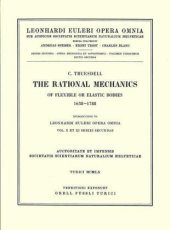 book The rational mechanics of flexible or elastic bodies 1638 - 1788: Introduction to Vol. X and XI (Leonhard Euler, Opera Omnia Opera mechanica et astronomica) (Vol 11 2)  