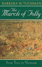 book The March of Folly: From Troy to Vietnam  