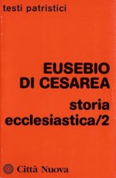 book Storia ecclesiastica. Volume 2 (Collana di Testi Patristici)  