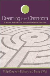 book Dreaming in the Classroom: Practices, Methods, and Resources in Dream Education (S U N Y Series in Dream Studies)  