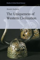 book The Uniqueness of Western Civilization (Studies in Critical Social Sciences)  