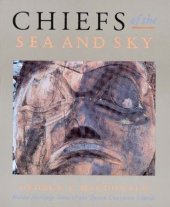 book Chiefs of the Sea and Sky: Haida Heritage Sites of the Queen Charlotte Islands  