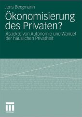 book Ökonomisierung des Privaten?: Aspekte von Autonomie und Wandel der häuslichen Privatheit  