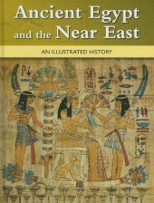 book Ancient Egypt and the Near East: An Illustrated History  