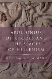 book Apollonius of Rhodes and the Spaces of Hellenism (Classical Culture and Society)  