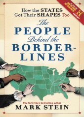 book How the States Got Their Shapes Too: The People Behind the Borderlines  