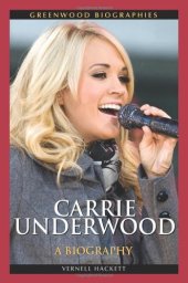 book Carrie Underwood: A Biography (Greenwood Biographies)  