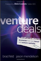 book Venture Deals: Be Smarter Than Your Lawyer and Venture Capitalist  