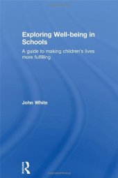 book Exploring Well-Being in Schools: A Guide to Making Children's Lives more Fulfilling  