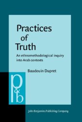 book Practices of Truth: An Ethnomethodological Inquiry into Arab Contexts