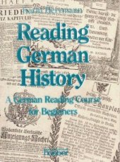 book Reading German History: A German Reading Course for Beginners  