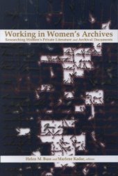 book Working in Women’s Archives: Researching Women’s Private Literature and Archival Documents  