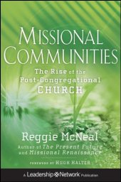 book Missional Communities: The Rise of the Post-Congregational Church  