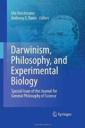 book Darwinism, Philosophy, and Experimental Biology: Special Issue of the Journal for General Philosophy of Science  