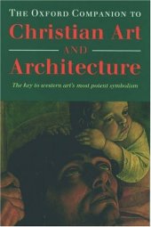 book The Oxford Companion to Christian Art and Architecture  