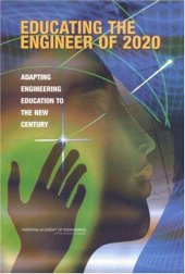 book Educating the Engineer of 2020: Adapting Engineering Education to the New Century  