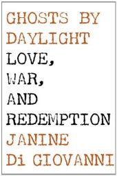 book Ghosts by Daylight: Love, War, and Redemption  