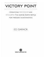 book Victory Point: Operations Red Wings and Whalers - the Marine Corps' Battle for Freedom in Afghanistan  