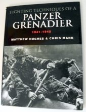 book Fighting techniques of a Panzergrenadier, 1941-1945: training, techniques, and weapons  