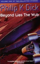 book Beyond Lies the Wub (Collected Stories: Vol 1)  