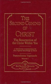 book The Second Coming of Christ - The Resurrection of the Christ within you - A revelatory commentary on the original teachings of Jesus - Vol1