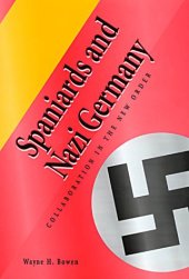 book Spaniards and Nazi Germany: collaboration in the new order  