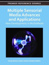 book Multiple Sensorial Media Advances and Applications: New Developments in Mulsemedia  