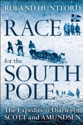 book Race for the South Pole: The Expedition Diaries of Scott and Amundsen  