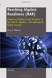 book Reaching Algebra Readiness (RAR). Preparing Middle School Students to Succeed in Algebra - The Gateway to Career Success  