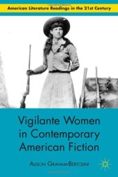 book Vigilante Women in Contemporary American Fiction (American Literature Readings in the 21st Century)  