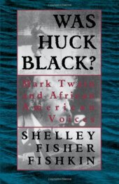 book Was Huck Black?: Mark Twain and African-American Voices (Oxford Paperbacks)  