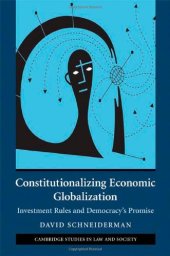 book Constitutionalizing Economic Globalization: Investment Rules and Democracy’s Promise