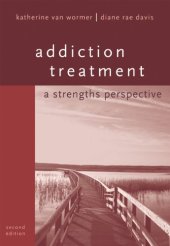 book Addiction Treatment: A Strengths Perspective , Second Edition  