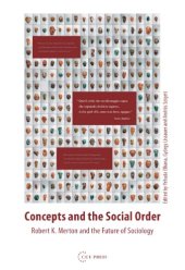 book Concepts and the Social Order: Robert K. Merton and the Future of Sociology  